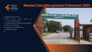 Narnaul Court Receptionist Enlistment 2024 