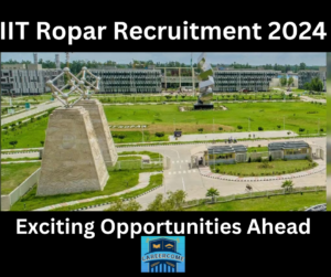  IIT Ropar Recruitment 2024