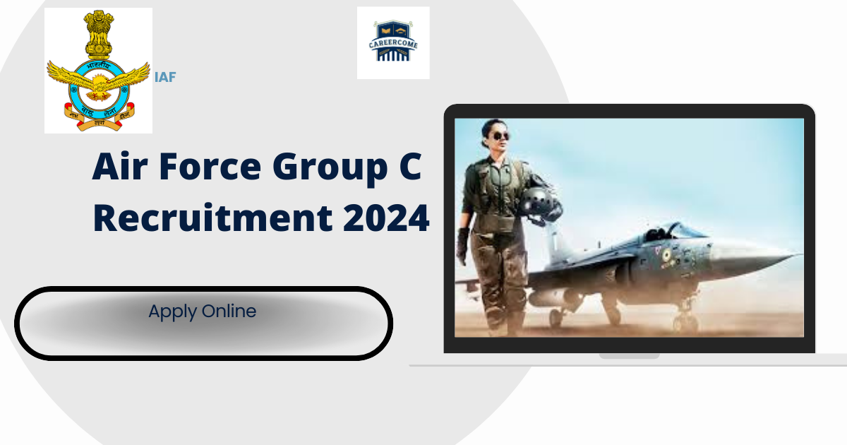 Air Force Group C Recruitment 2024